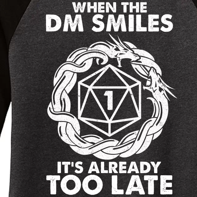 When The DM Smiles It's Already Too Late DND Women's Tri-Blend 3/4-Sleeve Raglan Shirt