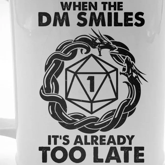 When The DM Smiles It's Already Too Late DND Front & Back Beer Stein