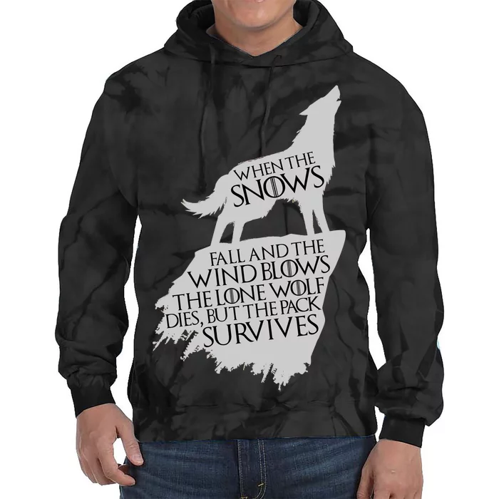 When The Snows Fall The Lone Wolf Dies, But the Pack Survives Tie Dye Hoodie