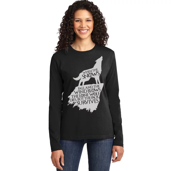 When The Snows Fall The Lone Wolf Dies, But the Pack Survives Ladies Long Sleeve Shirt