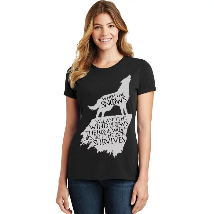 When The Snows Fall The Lone Wolf Dies, But the Pack Survives Women's T-Shirt