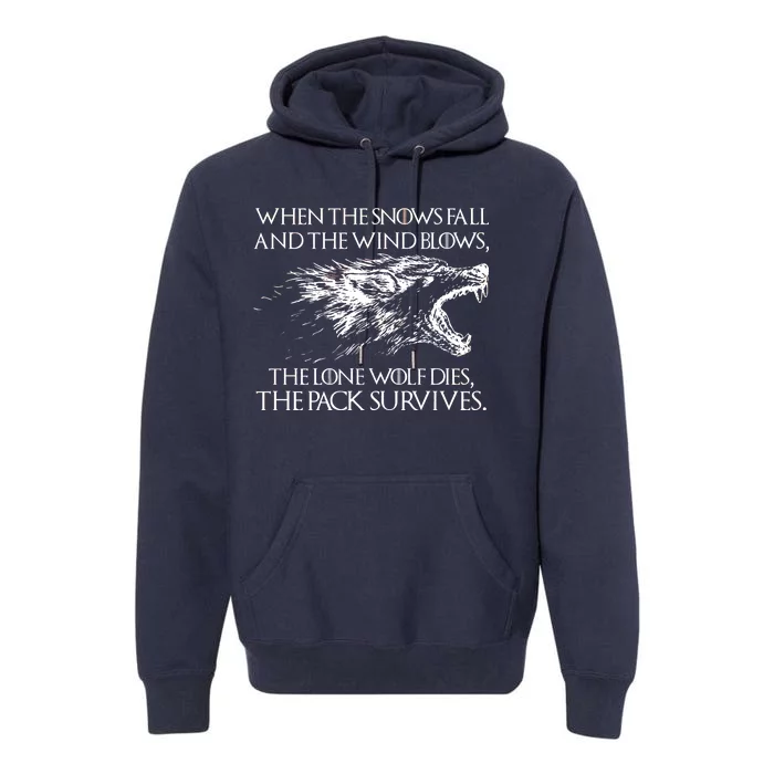 When The Snows Fall The Lone Wolf Dies But the Pack Survives Logo Premium Hoodie