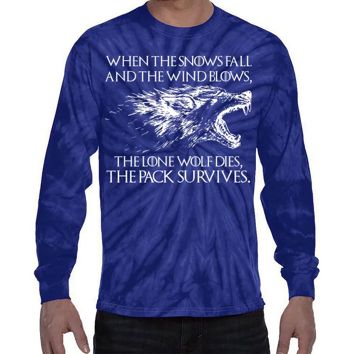 When The Snows Fall The Lone Wolf Dies But the Pack Survives Logo Tie-Dye Long Sleeve Shirt