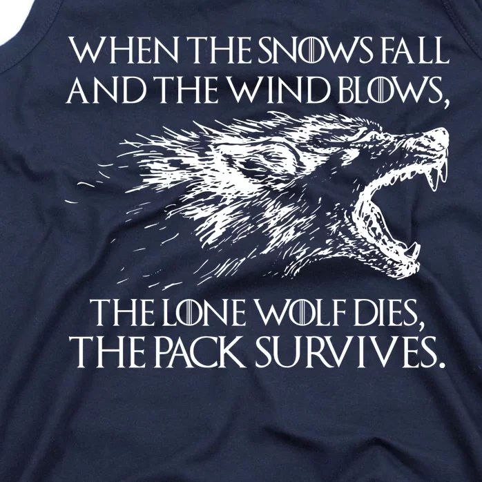 When The Snows Fall The Lone Wolf Dies But the Pack Survives Logo Tank Top