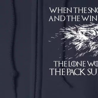 When The Snows Fall The Lone Wolf Dies But the Pack Survives Logo Full Zip Hoodie