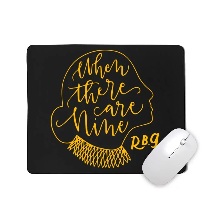 When There Are Nine RBG Quote Ruth Bader Ginsburg Tribute Mousepad