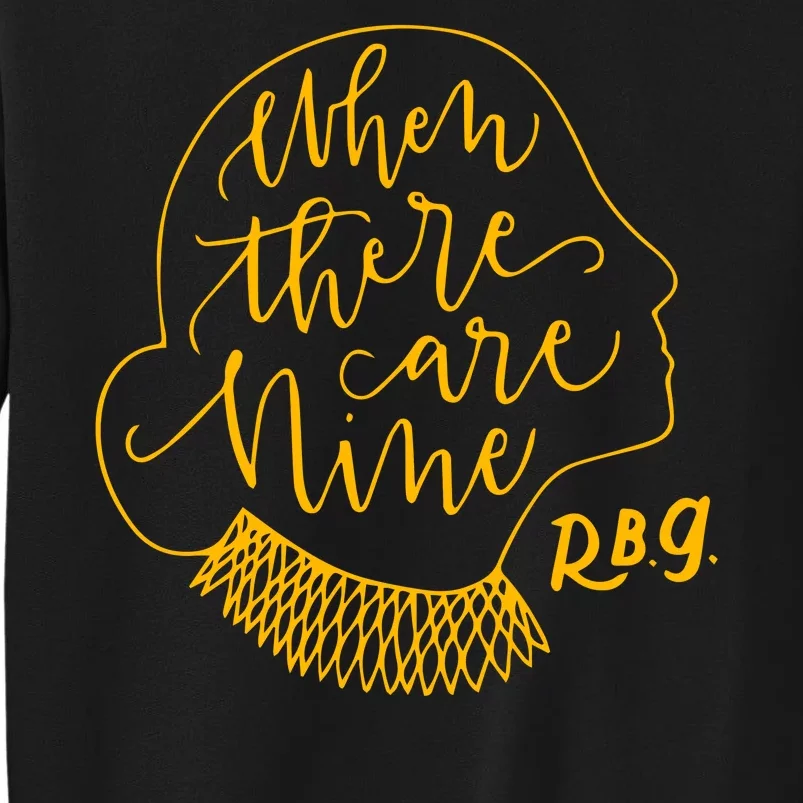 When There Are Nine RBG Quote Ruth Bader Ginsburg Tribute Tall Sweatshirt