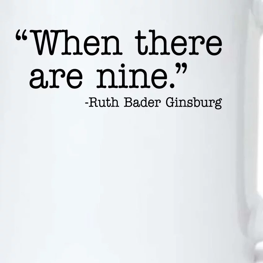 When There Are Nine Ruth Bader Ginsburg Quote Black Color Changing Mug