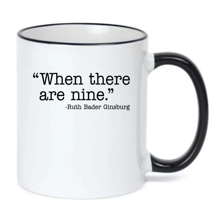 When There Are Nine Ruth Bader Ginsburg Quote Black Color Changing Mug