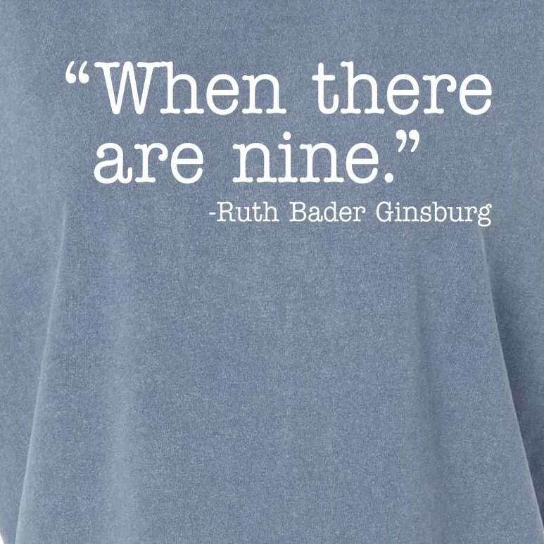 When There Are Nine Ruth Bader Ginsburg Quote Garment-Dyed Women's Muscle Tee