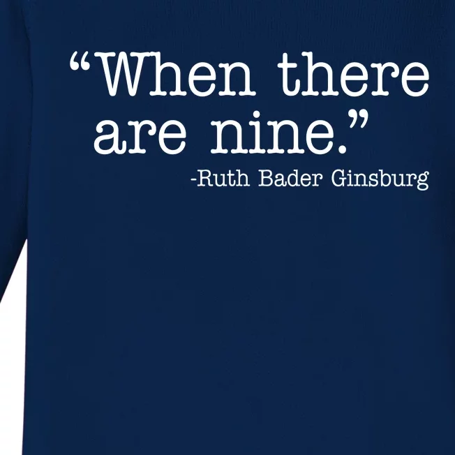 When There Are Nine Ruth Bader Ginsburg Quote Baby Long Sleeve Bodysuit