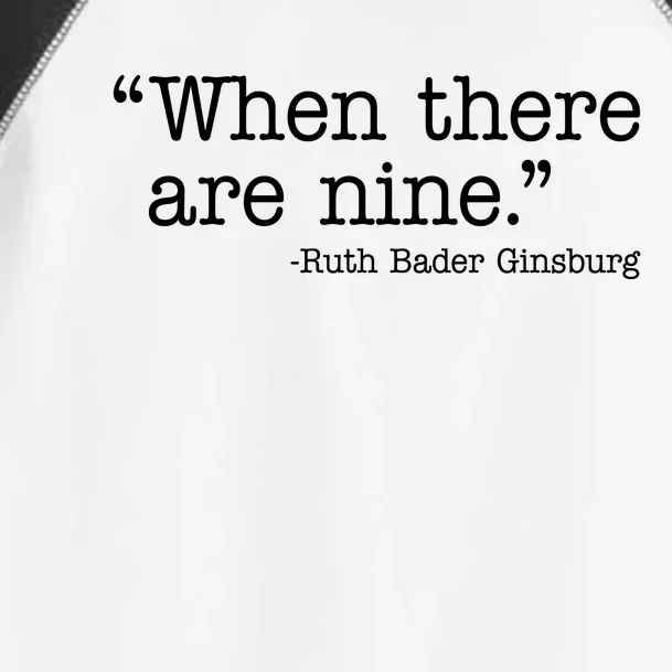 When There Are Nine Ruth Bader Ginsburg Quote Toddler Fine Jersey T-Shirt