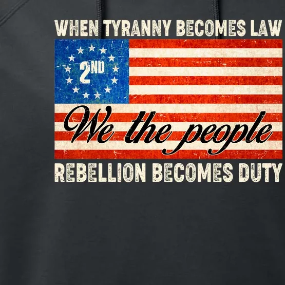 When Tyranny Becomes Law Rebellion Becomes Duty Performance Fleece Hoodie