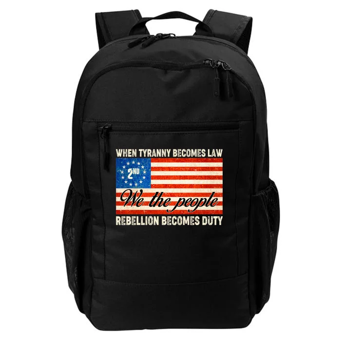 When Tyranny Becomes Law Rebellion Becomes Duty Daily Commute Backpack