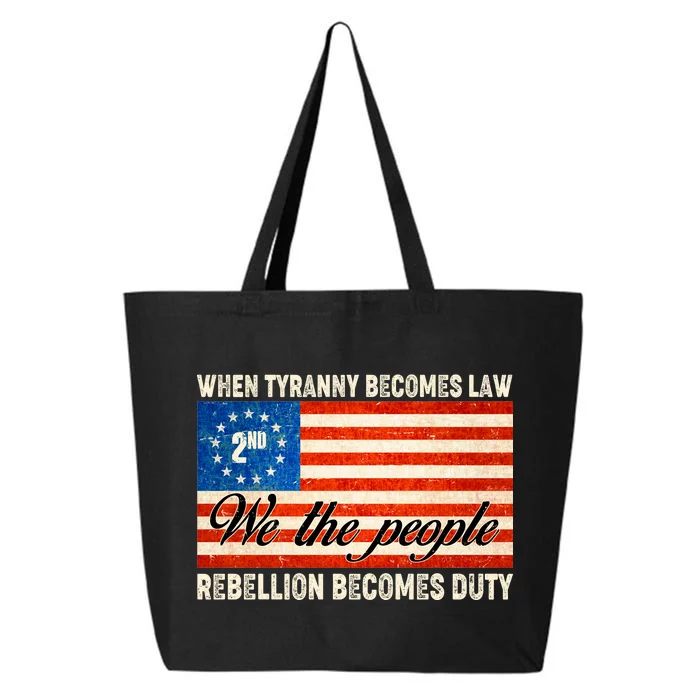 When Tyranny Becomes Law Rebellion Becomes Duty 25L Jumbo Tote