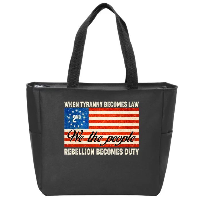 When Tyranny Becomes Law Rebellion Becomes Duty Zip Tote Bag