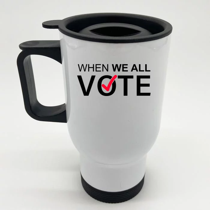 When We All Vote Midterms Front & Back Stainless Steel Travel Mug