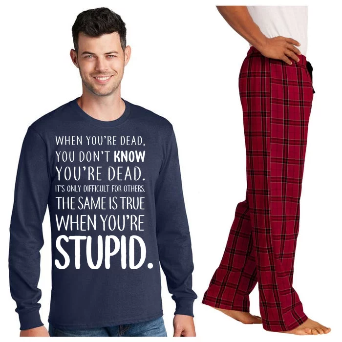 When You're Stupid Funny Statement Long Sleeve Pajama Set