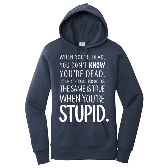 When You're Stupid Funny Statement Women's Pullover Hoodie