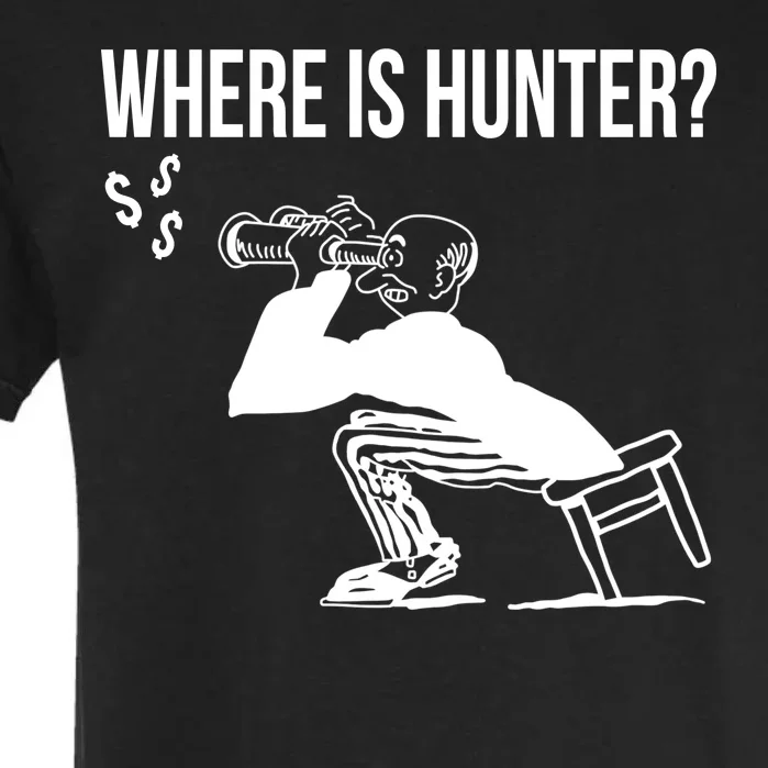 Where Is Hunter Political Humor Pro Trump Garment-Dyed Heavyweight T-Shirt