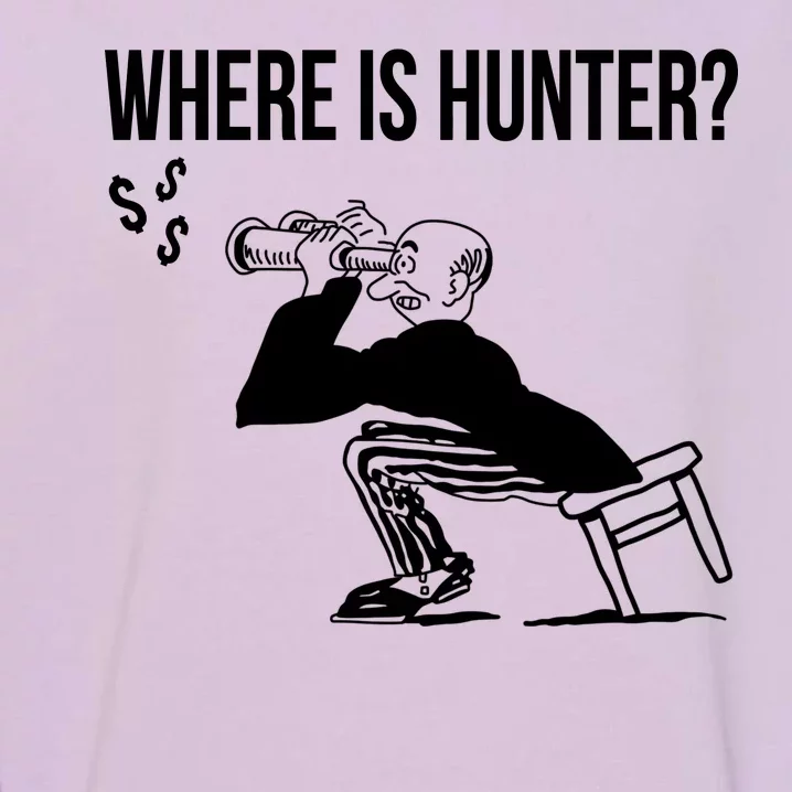 Where Is Hunter Political Humor Pro Trump Garment-Dyed Sweatshirt