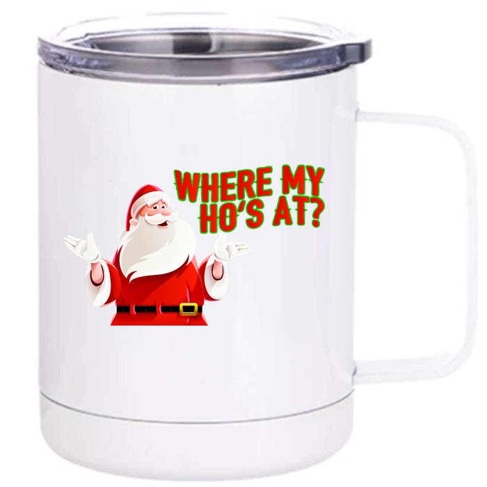 Where My Hoe's At Front & Back 12oz Stainless Steel Tumbler Cup