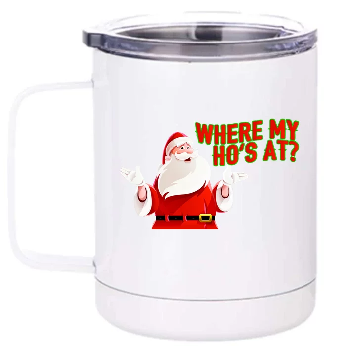 Where My Hoe's At Front & Back 12oz Stainless Steel Tumbler Cup