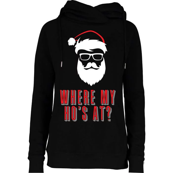 Where My Ho's At? Funny Xmas Womens Funnel Neck Pullover Hood