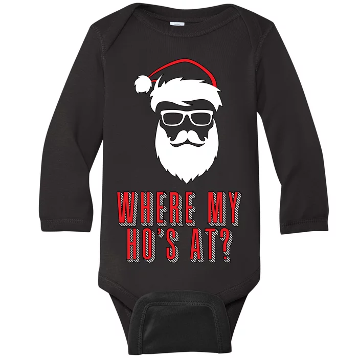 Where My Ho's At? Funny Xmas Baby Long Sleeve Bodysuit