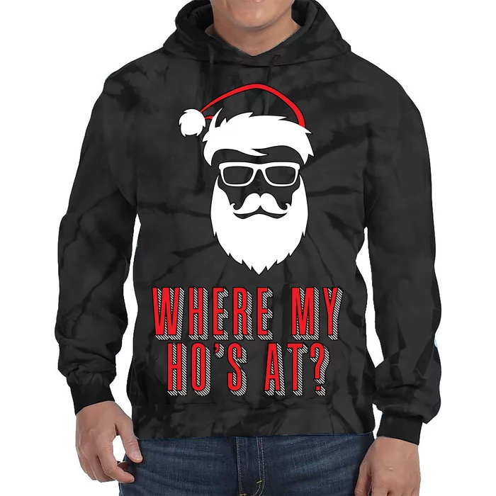 Where My Ho's At? Funny Xmas Tie Dye Hoodie