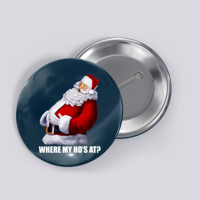 Where My Ho's At? Santa Quote Button