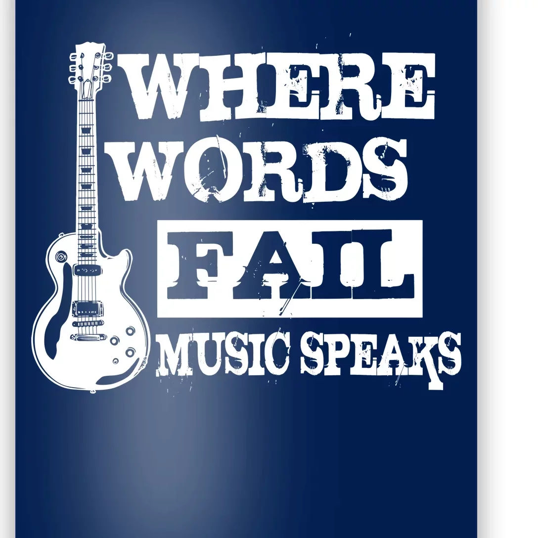 Where Words Fail Music Speaks Poster