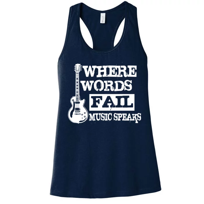 Where Words Fail Music Speaks Women's Racerback Tank