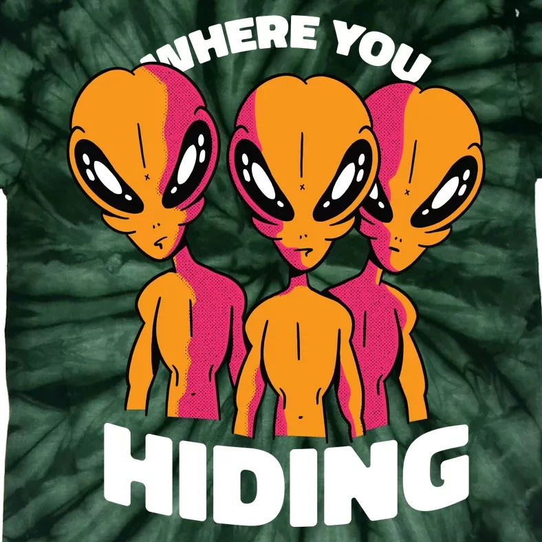 Where You Hiding Creepy Aliens Tie-Dye T-Shirt