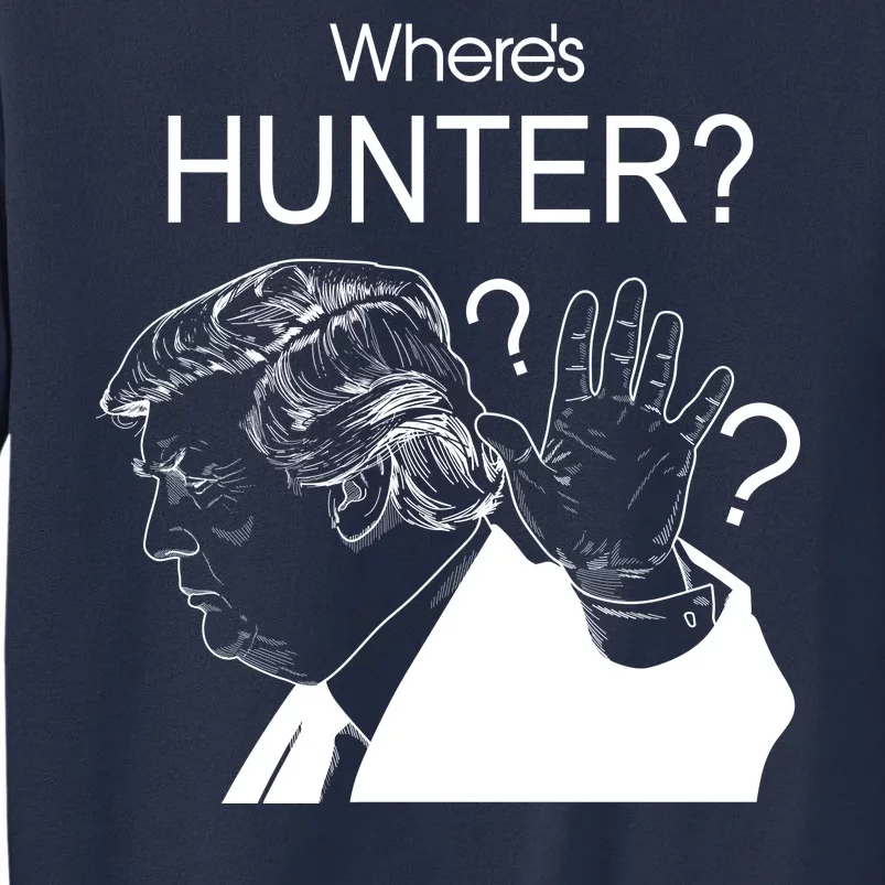 Where's Hunter Trump Rally Sweatshirt