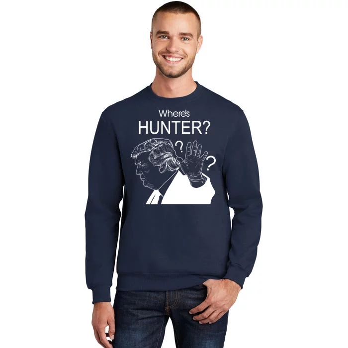 Where's Hunter Trump Rally Tall Sweatshirt