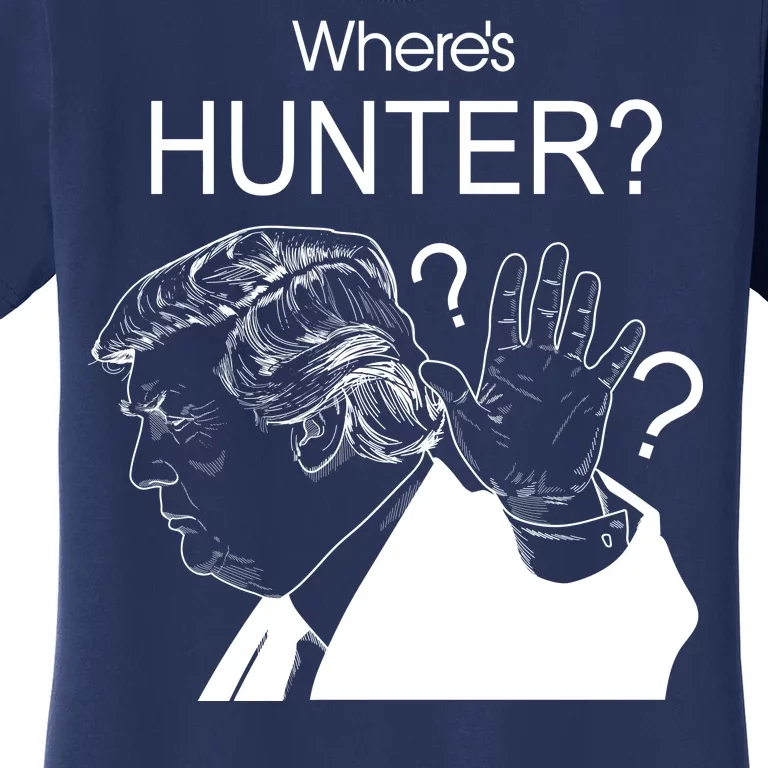 Where's Hunter Trump Rally Women's T-Shirt