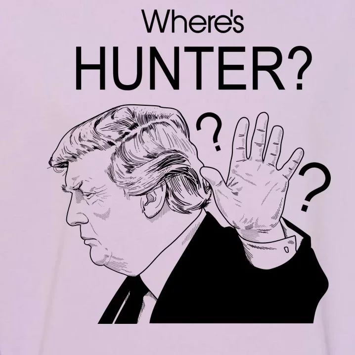 Where's Hunter Trump Rally Garment-Dyed Sweatshirt