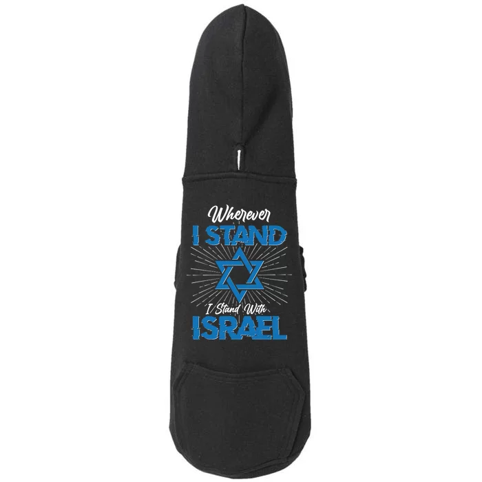 Wherever I Stand I Stand With Israel Doggie 3-End Fleece Hoodie