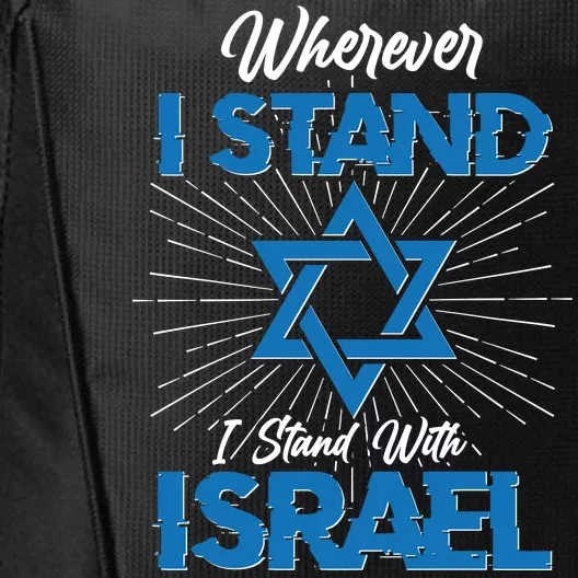 Wherever I Stand I Stand With Israel City Backpack