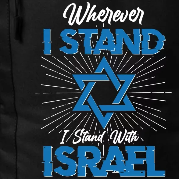 Wherever I Stand I Stand With Israel Daily Commute Backpack