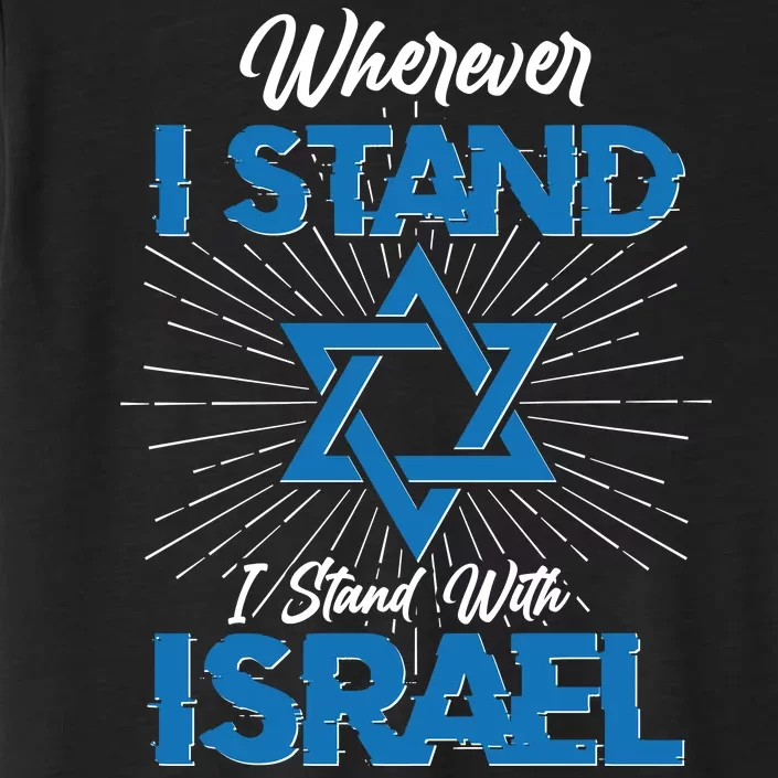 Wherever I Stand I Stand With Israel ChromaSoft Performance T-Shirt