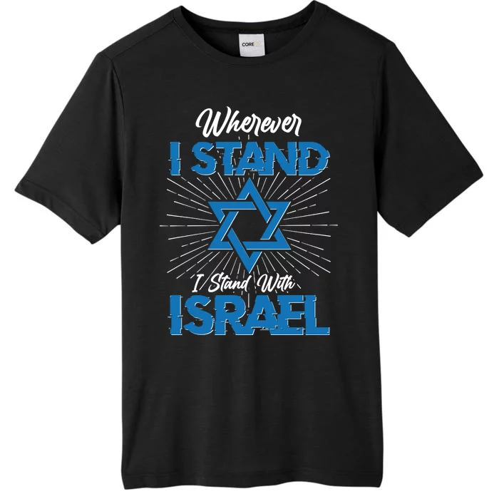 Wherever I Stand I Stand With Israel ChromaSoft Performance T-Shirt