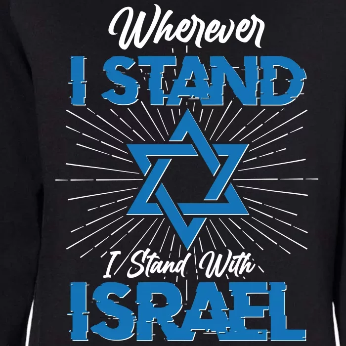 Wherever I Stand I Stand With Israel Womens California Wash Sweatshirt