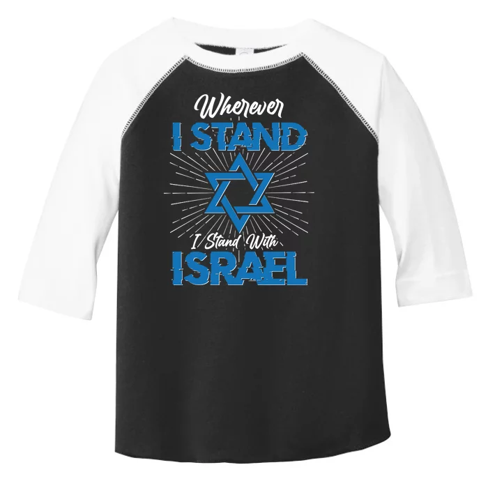 Wherever I Stand I Stand With Israel Toddler Fine Jersey T-Shirt