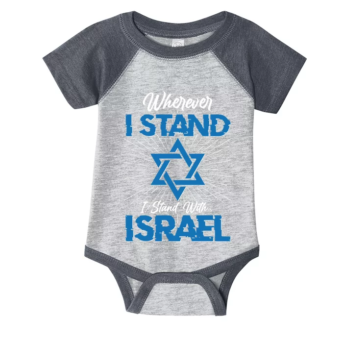 Wherever I Stand I Stand With Israel Infant Baby Jersey Bodysuit