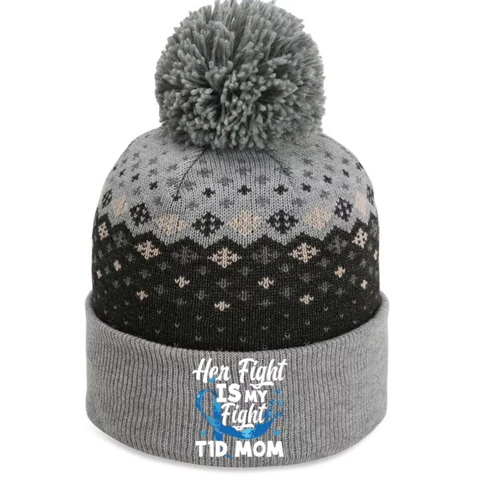 Wo Her Fight Is My Fight T1d Mom Diabetes Awareness Great Gift The Baniff Cuffed Pom Beanie