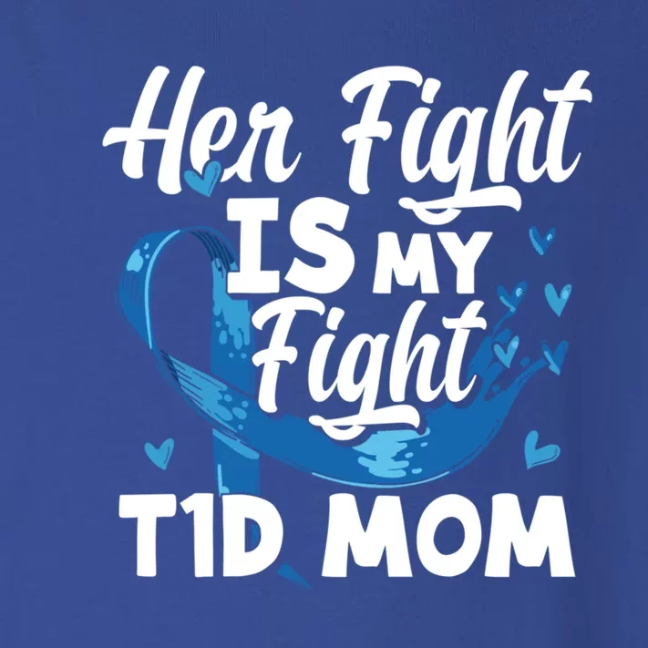 Wo Her Fight Is My Fight T1d Mom Diabetes Awareness Great Gift Toddler Long Sleeve Shirt