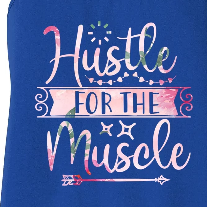 Weightlifting Hustle For That Muscle Lifting Fitness Design Cool Gift Women's Racerback Tank