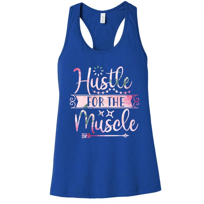 Weightlifting Hustle For That Muscle Lifting Fitness Design Cool Gift Women's Racerback Tank